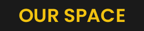 OUR SPACE